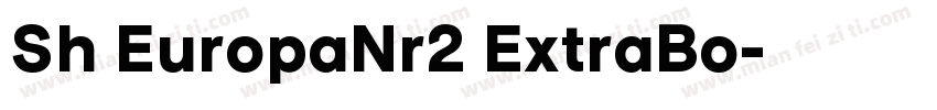Sh EuropaNr2 ExtraBo字体转换